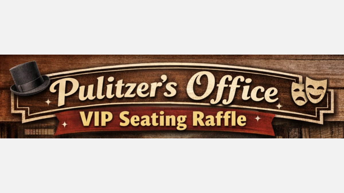 Pulitzer's Office VIP Seats Raffle Tickets!