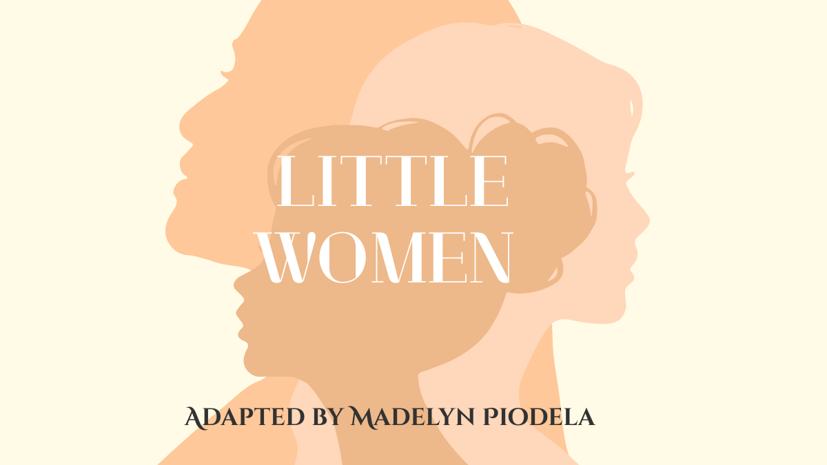 Little Women (Adapted by Madelyn Piodela)