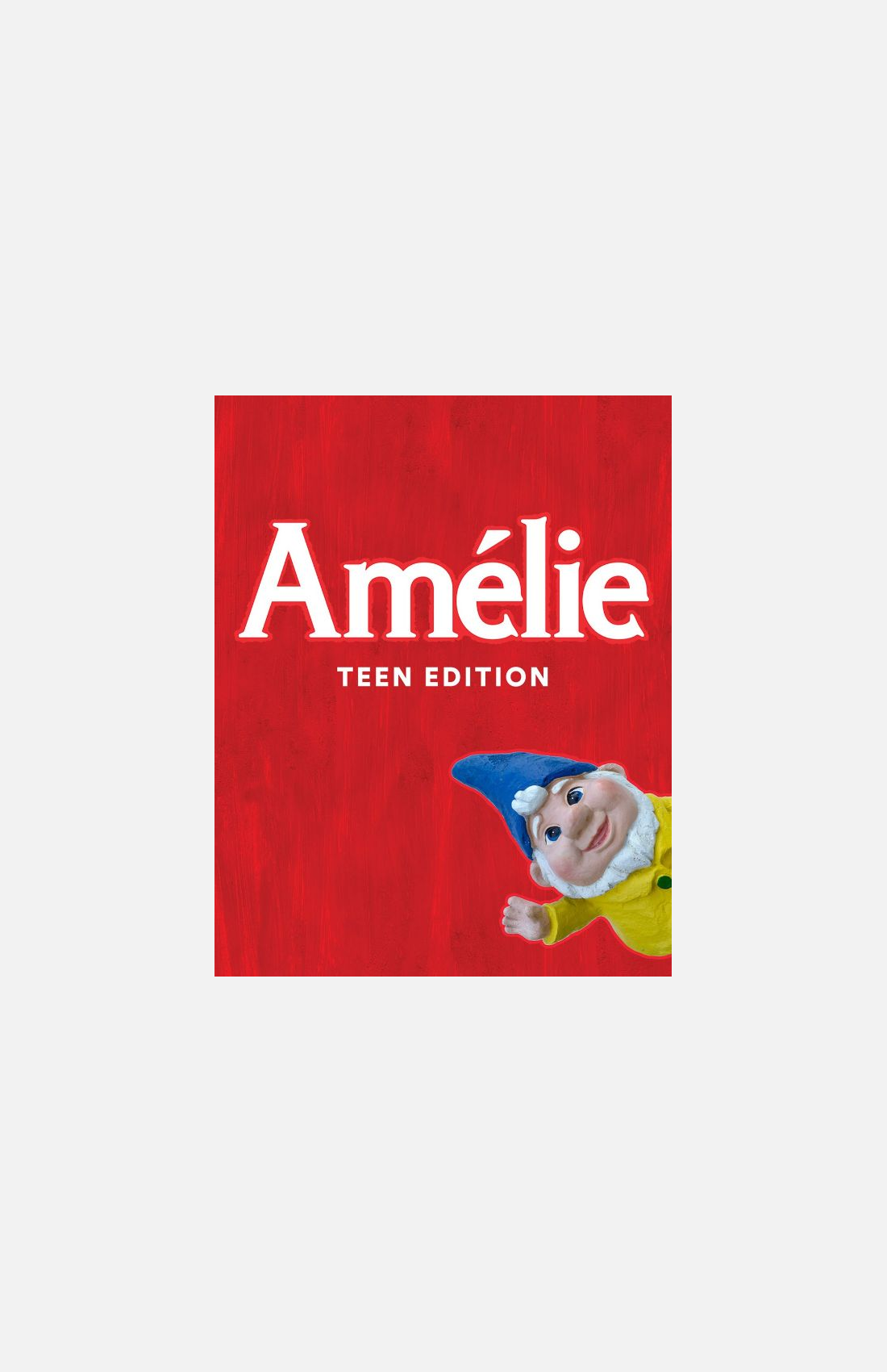 Amelie:  Teen Edition