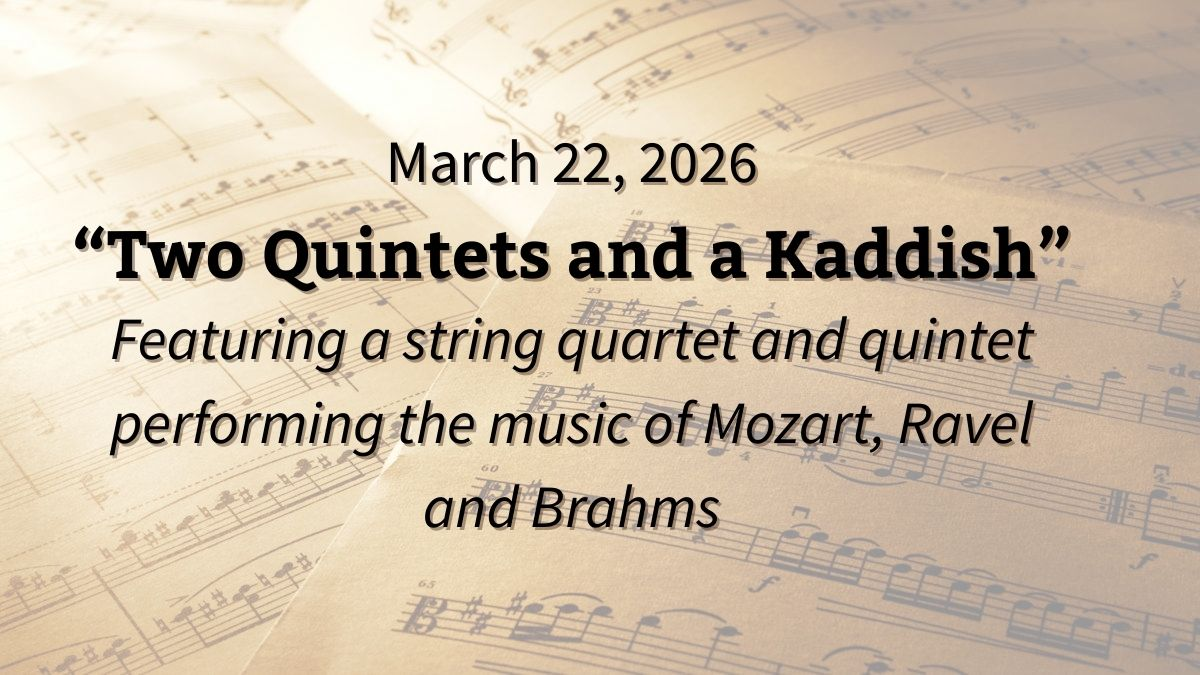 Mostly Music presents “Two Quintets and a Kaddish”