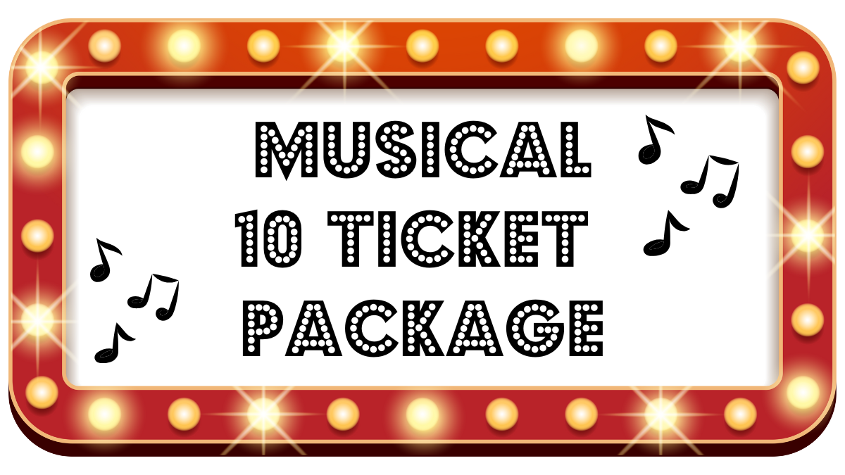 MUSICAL 10 Ticket Package