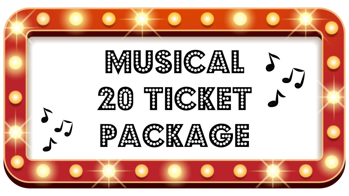 MUSICAL 20 Ticket Package
