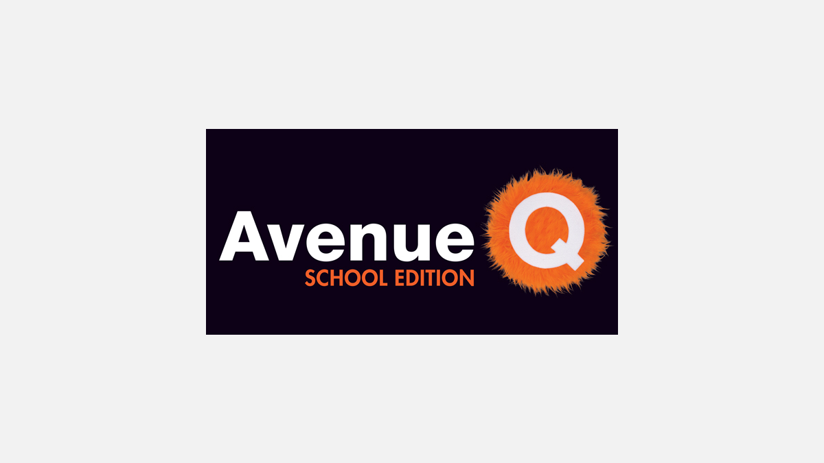 AVENUE Q - School Edition