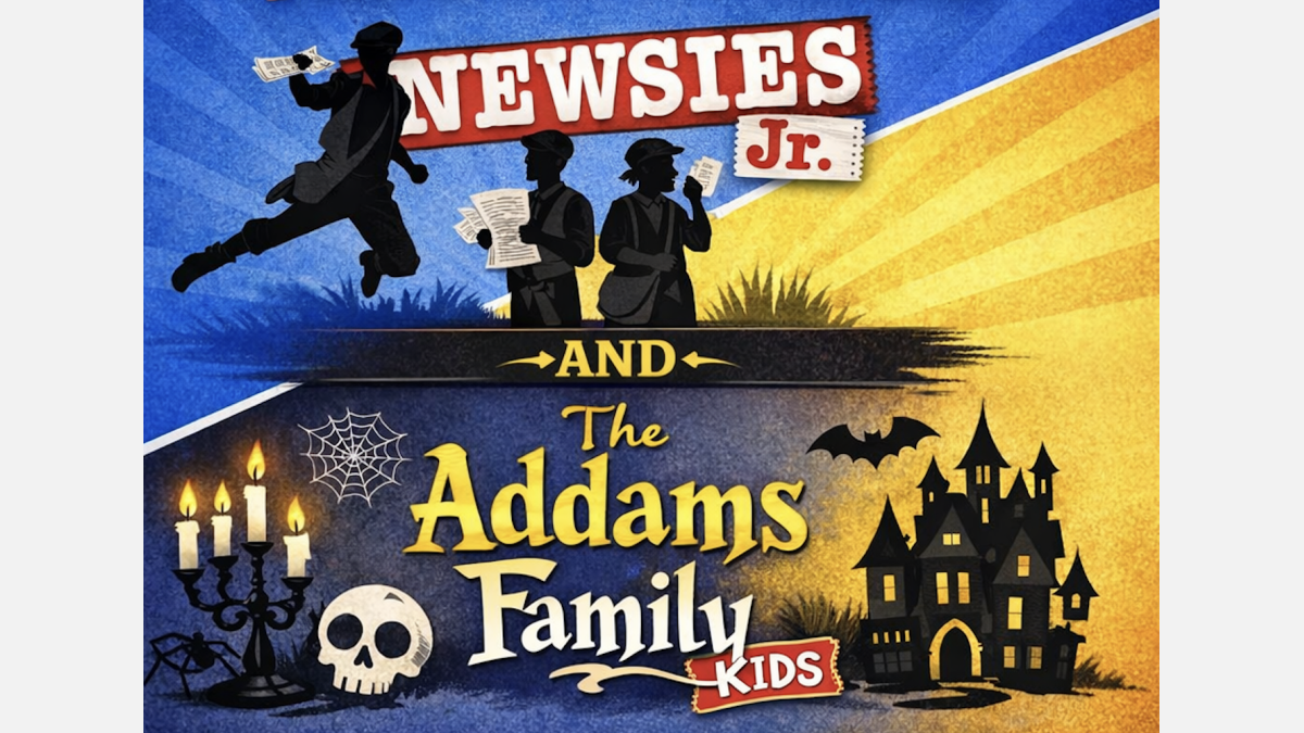 Addams Family & Newsies
