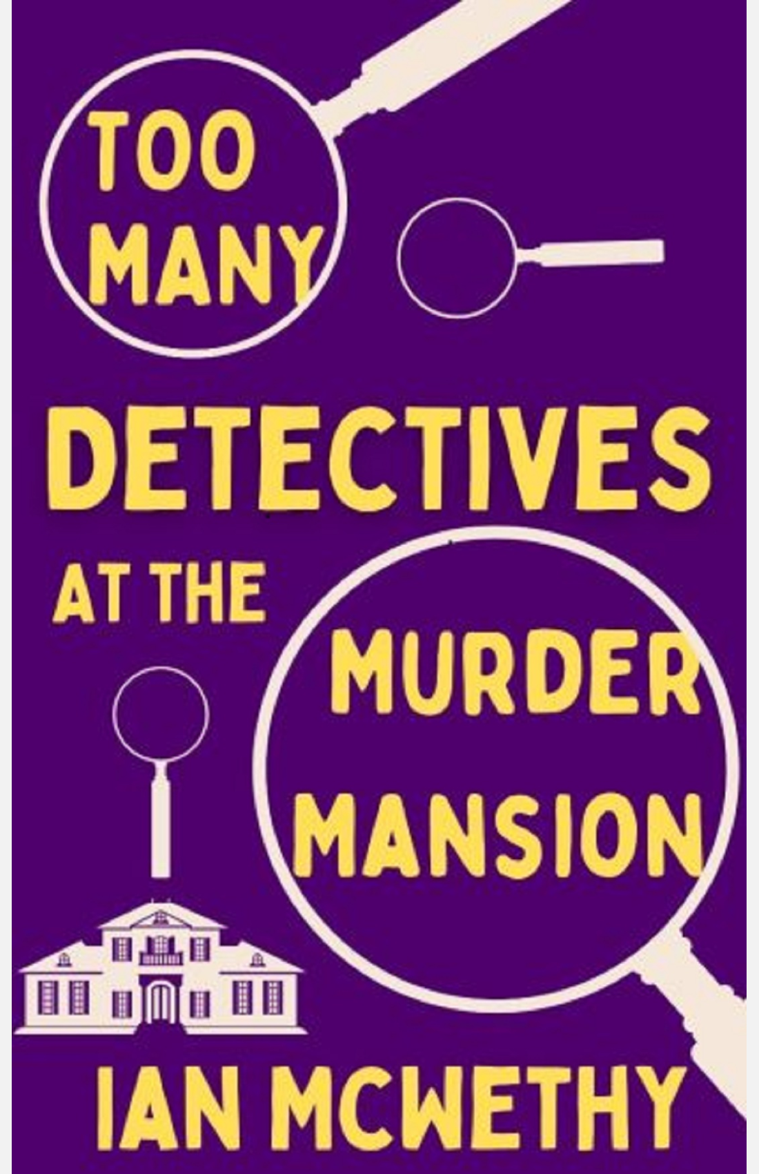 Too Many Detectives at the Murder Mansion