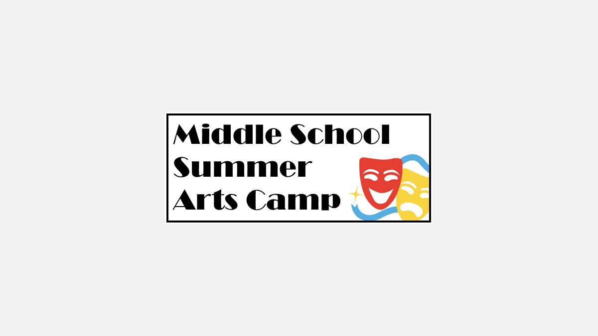 2026 Middle School Summer Arts Camp