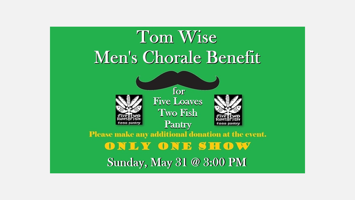 Tom Wise Men's Chorale Benefit