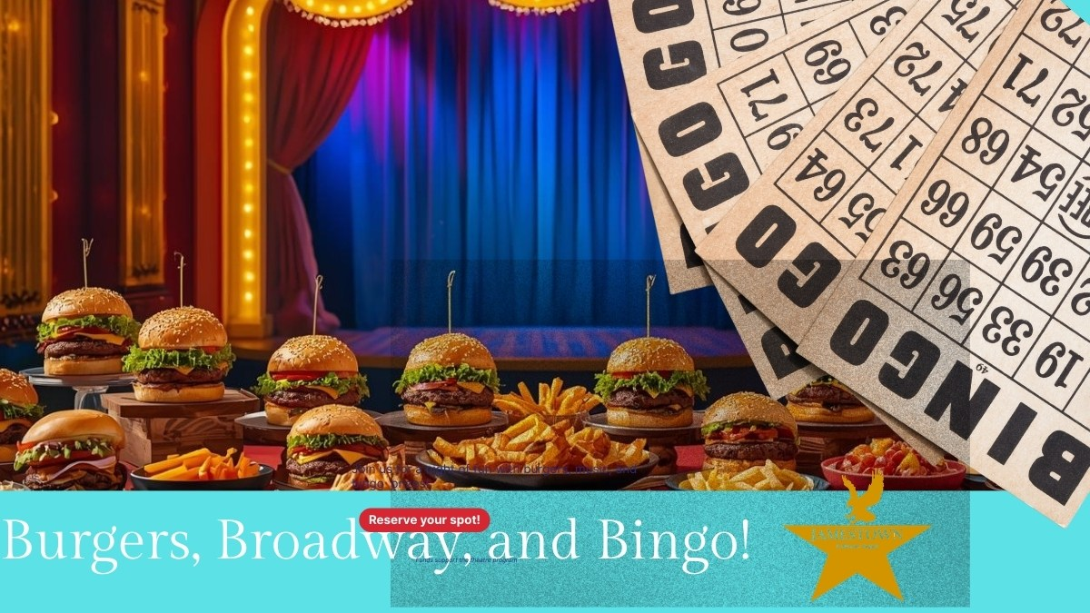 Bingo, Broadway, & Burgers