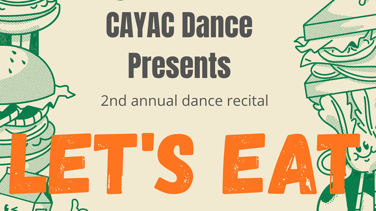 Cayac Dance Recital - "Let's Eat"