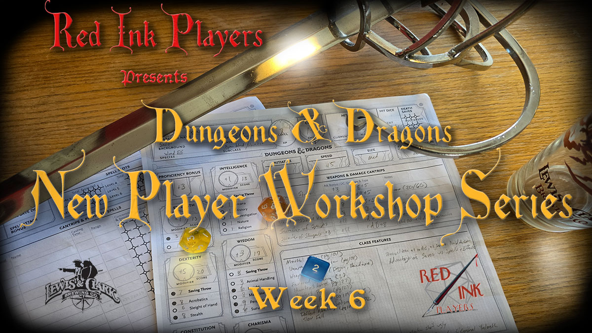 Dungeons & Dragons New Player Workshop Week 6