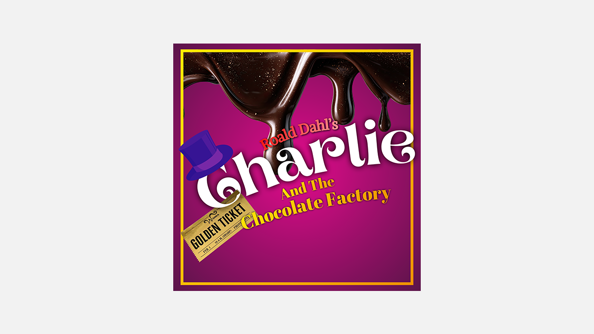 CHARLIE AND THE CHOCOLATE FACTORY