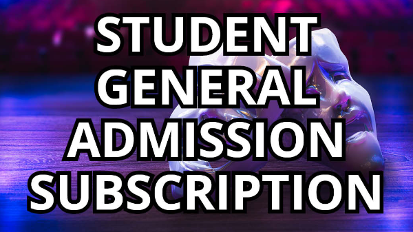 24-25 Student General Admission Subscription